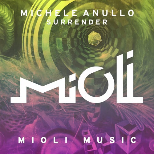 Michele Anullo – Surrender [MIOLI074]